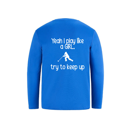 Youth Long Sleeve Performance Wear - Play Like A Girl